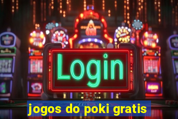 jogos do poki gratis